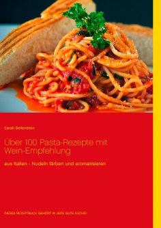 ebook: Über 100 Pasta-Rezepte mit Wein-Empfehlung
