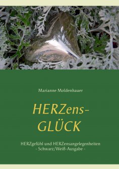 eBook: Herzens-Glück - Herzgefühl und Herzensangelegenheiten