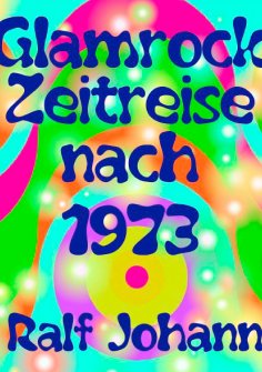 ebook: Glamrock Zeitreise nach 1973