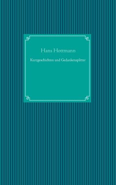 eBook: Kurzgeschichten und Gedankensplitter