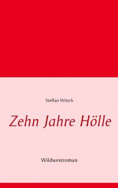 eBook: Zehn Jahre Hölle