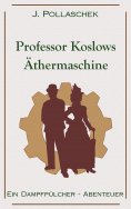 ebook: Professor Koslows Äthermaschine