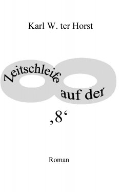 eBook: Zeitschleife auf der '8'