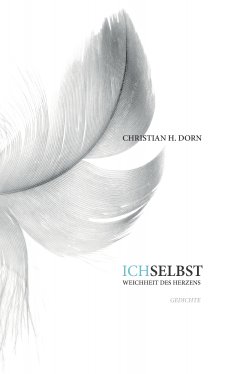 eBook: Ich selbst - Weichheit des Herzens
