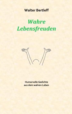 eBook: Wahre Lebensfreuden