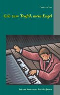 eBook: Geh zum Teufel, mein Engel