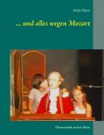 eBook: ... und alles wegen Mozart