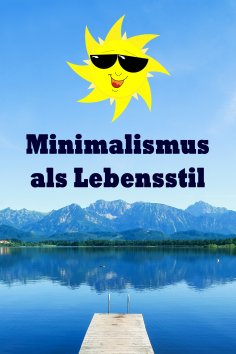 eBook: Minimalismus als Lebensstil