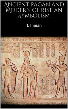 ebook: Ancient Pagan and Modern Christian Symbolism
