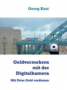 eBook: Geldvermehrung mit der Digitalkamera