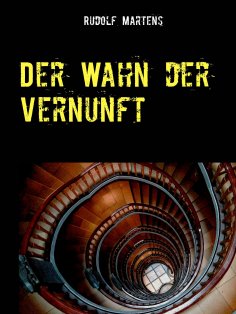 ebook: Der Wahn der Vernunft