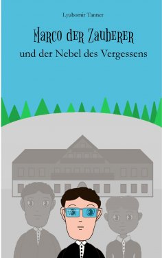 eBook: Marco der Zauberer und der Nebel des Vergessens