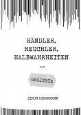 eBook: Händler, Heuchler, Halbwahrheiten