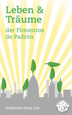ebook: Leben & Träume der Pimientos de Padrón