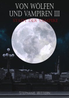 ebook: Von Wölfen und Vampiren III