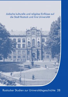 eBook: Jüdische kulturelle und religiöse Einflüsse auf die Stadt Rostock und ihre Universität
