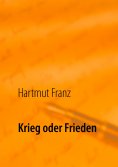 ebook: Krieg oder Frieden