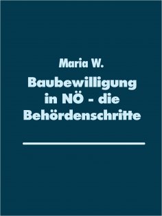 eBook: Baubewilligung in NÖ - die Behördenschritte