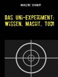 eBook: Das Uni-Experiment: Wissen, Macht, Tod!