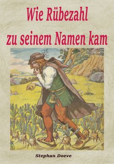 eBook: Wie Rübezahl zu seinem Namen kam