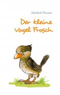eBook: Der kleine Vogel Frosch