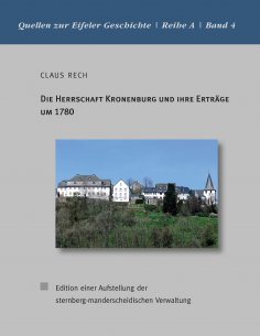 eBook: Die Herrschaft Kronenburg und ihre Erträge um 1780