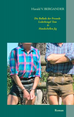 eBook: Die Ballade der Freunde Lederbengel Tom & Handschellen Jig