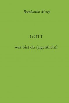 eBook: Gott - wer bist du (eigentlich)?