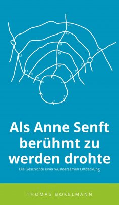 eBook: Als Anne Senft berühmt zu werden drohte
