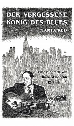 ebook: Der vergessene König des Blues - Tampa Red