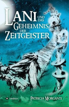 eBook: Lani und das Geheimnis der Zeitgeister