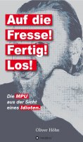 eBook: Auf die Fresse! Fertig! Los!