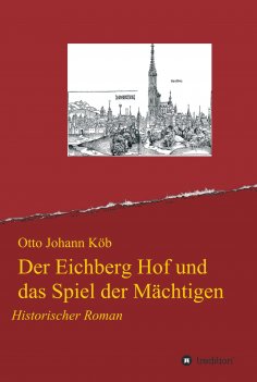 eBook: Der Eichberg Hof und das Spiel der Mächtigen