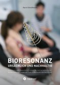 ebook: Bioresonanz - ursächlich und nachhaltig