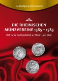 ebook: Die rheinischen Münzvereine 1385  1583