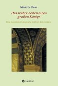 ebook: Das wahre Leben eines großen Königs