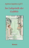 ebook: Im Labyrinth der Gefühle