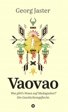 ebook: Vaovao - Was gibt's Neues auf Madagaskar?