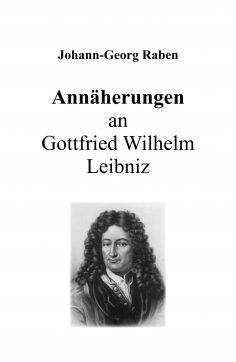 ebook: Annäherungen an Gottfried Wilhelm Leibniz