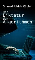 ebook: Die Diktatur der Algorithmen