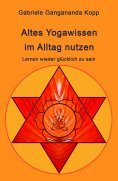 eBook: Altes Yogawissen wieder im Alltag nutzen
