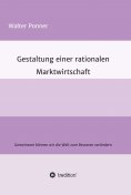 ebook: Gestaltung einer rationalen Marktwirtschaft