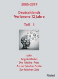 ebook: 2005 - 2017 Deutschlands verlorene 12 Jahre
