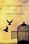 eBook: Das Spiel des Lebens und die Kunst des Spielens