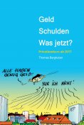 ebook: Geld  -  Schulden  -  was jetzt?