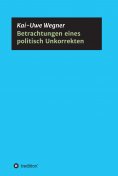 eBook: Betrachtungen eines politisch Unkorrekten
