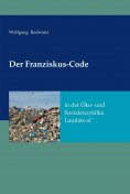 ebook: Der Franziskus-Code in der Öko- und Sozialenzyklka Laudato si'