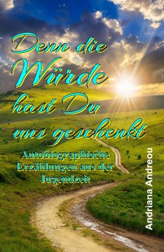 eBook: Denn die Würde hast Du uns geschenkt