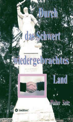 eBook: Durch das Schwert wiedergebrachtes Land