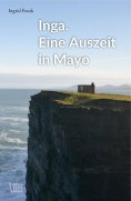 ebook: Inga. Eine Auszeit in Mayo